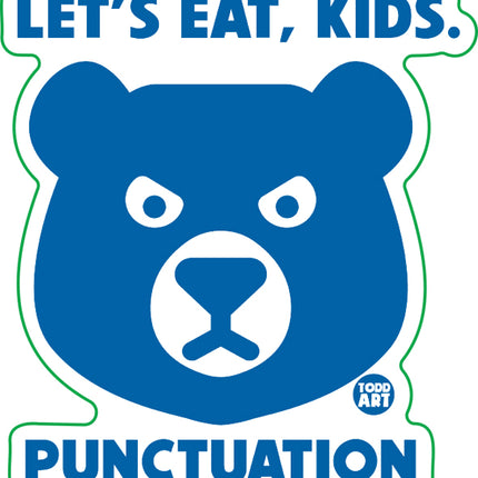 Punctuation Saves Lives Bear Vinyl Sticker