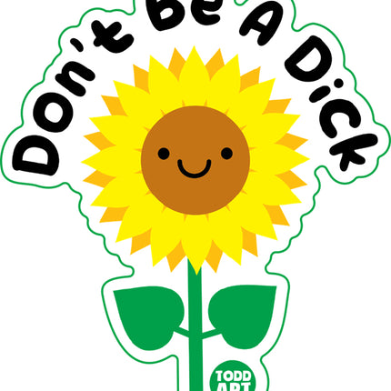 Don't Be A Dick Sunflower Vinyl Sticker