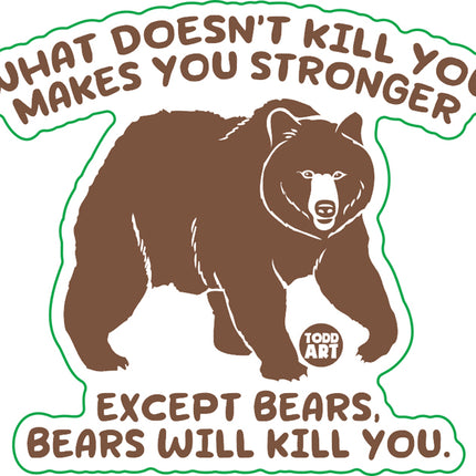 Stronger Bears Kill You Vinyl Sticker