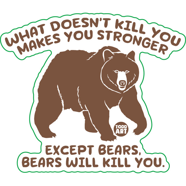Stronger Bears Kill You Vinyl Sticker