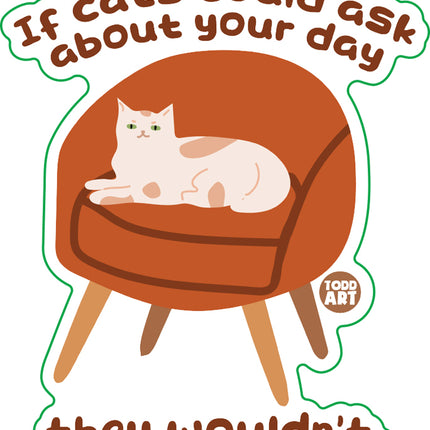 Cats Ask About Your Day Vinyl Sticker