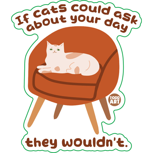 Cats Ask About Your Day Vinyl Sticker