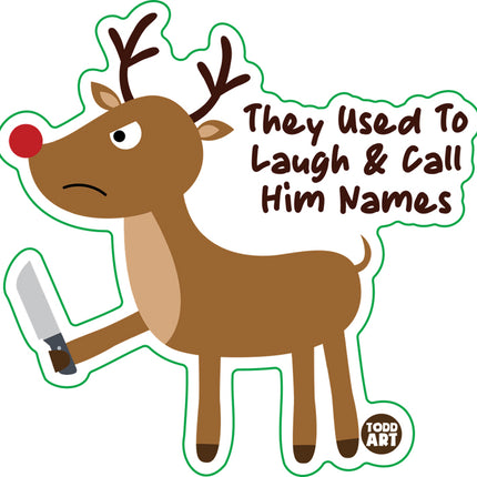 Laugh And Call Names Rudolph Vinyl Sticker