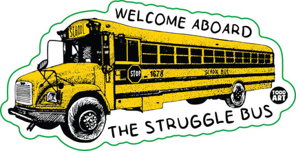 Struggle Bus Vinyl Sticker