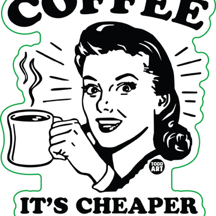 Coffee Cheaper Than Crack Vinyl Sticker