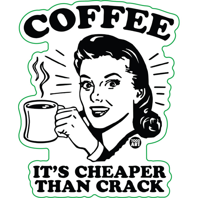 Coffee Cheaper Than Crack Vinyl Sticker
