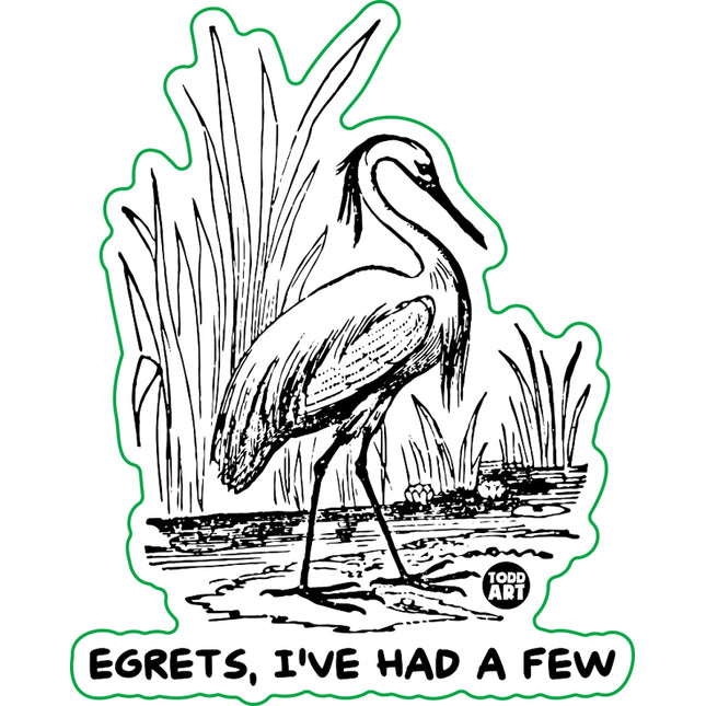 Egrets Had A Few Vinyl Sticker