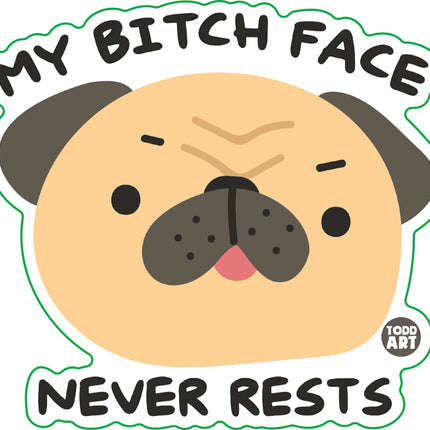 Bitch Face Never Rests Dog Vinyl Sticker