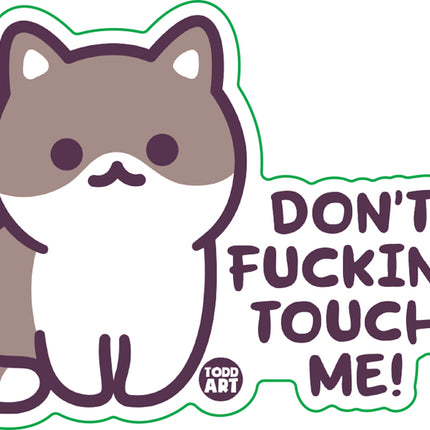 Don't Fucking Touch Me Cat Vinyl Sticker
