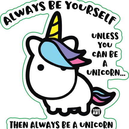 Always Be A Unicorn Vinyl Sticker