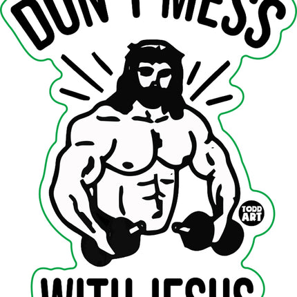 Don't Mess With Jesus Vinyl Sticker