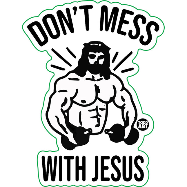Don't Mess With Jesus Vinyl Sticker