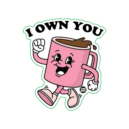 I Own You Coffee Vinyl Sticker