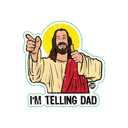 I'm Telling Dad Jesus Vinyl Sticker