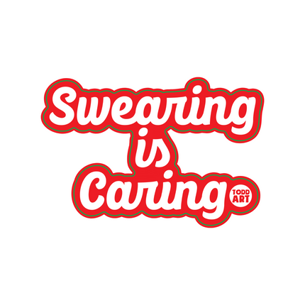 Swearing is Caring Vinyl Sticker