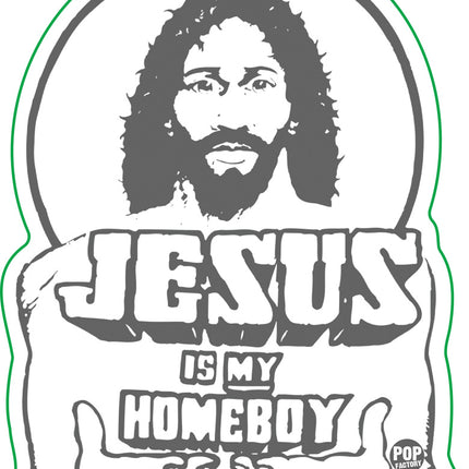 Jesus Is My Homeboy Vinyl Sticker