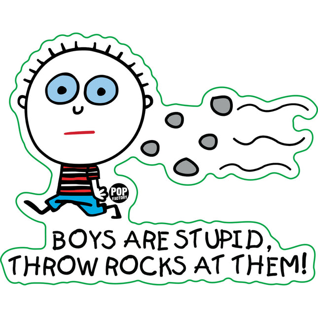 Boys Are Stupid Throw Rocks At Them Vinyl Sticker