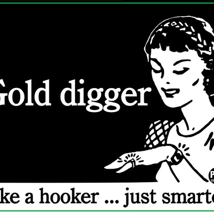 Gold Digger Like A Hooker Vinyl Sticker