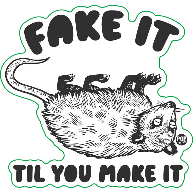 Fake It Till You Make It Possum Vinyl Sticker