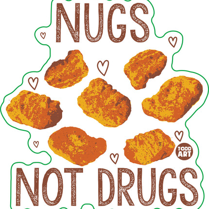 Nugs Not Drugs Vinyl Sticker