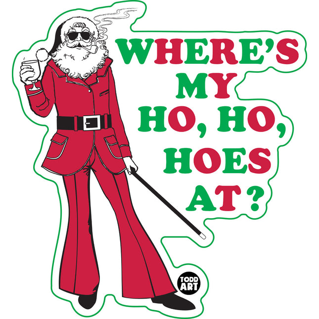 Where My Ho Ho Hoes At Santa Vinyl Sticker