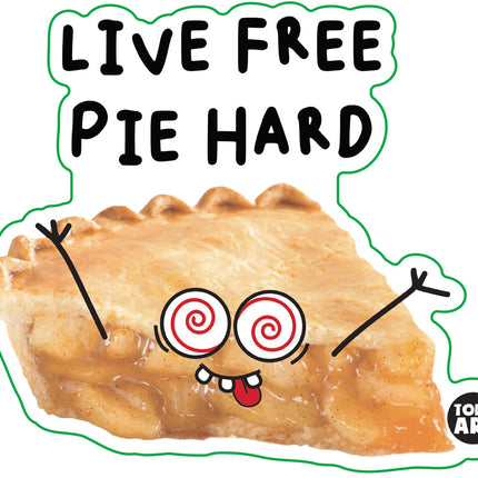 Food With Attitude Live Free Pie Hard Vinyl Sticker