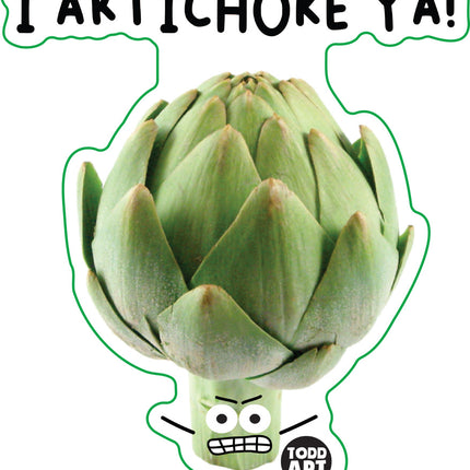 Food With Attitude I Artichoke Ya Vinyl Sticker