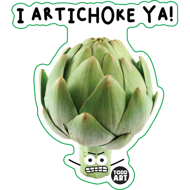Food With Attitude I Artichoke Ya Vinyl Sticker