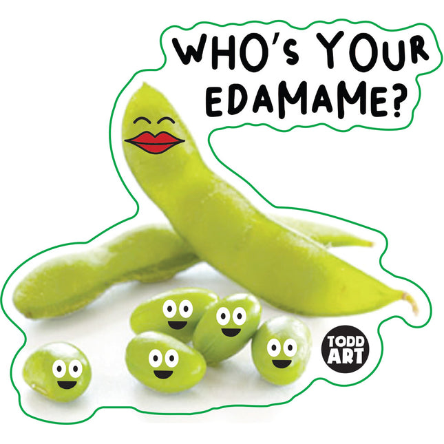 Food With Attitude Who's Your Edamame Vinyl Sticker