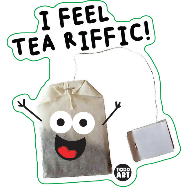 Food With Attitude I Feel Tea Riffic Vinyl Sticker