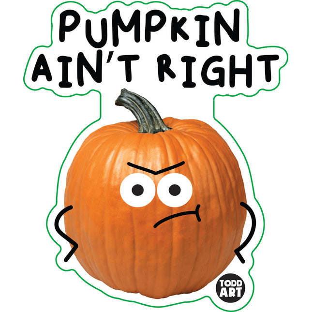 Food With Attitude Pumpkin Ain't Right Vinyl Sticker
