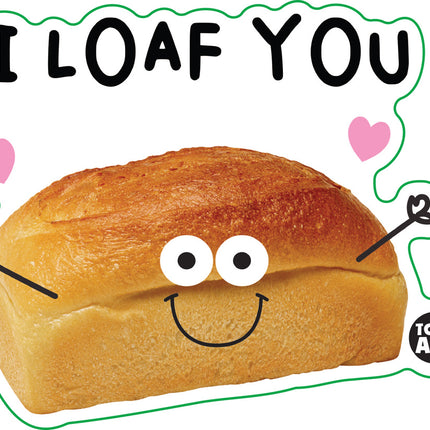 Food With Attitude I Loaf You Vinyl Sticker