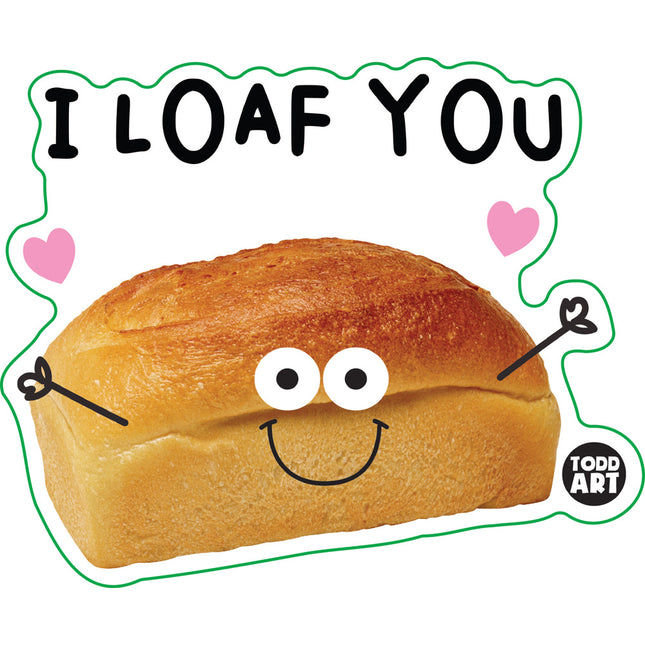 Food With Attitude I Loaf You Vinyl Sticker