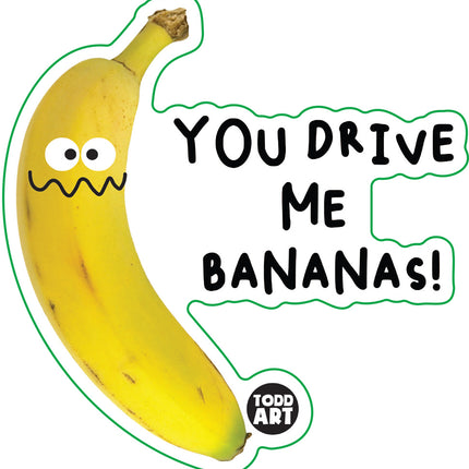 Food With Attitude You Drive Me Bananas Vinyl Sticker