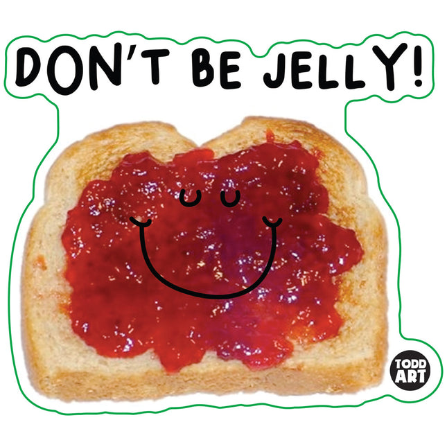 Food With Attitude Don't Be Jelly Vinyl Sticker