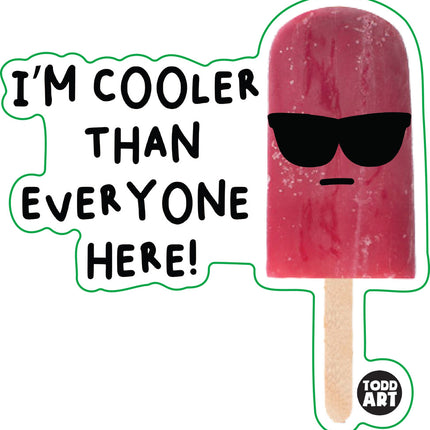 Food With Attitude I'm Cooler Than Everyone Here Vinyl Sticker