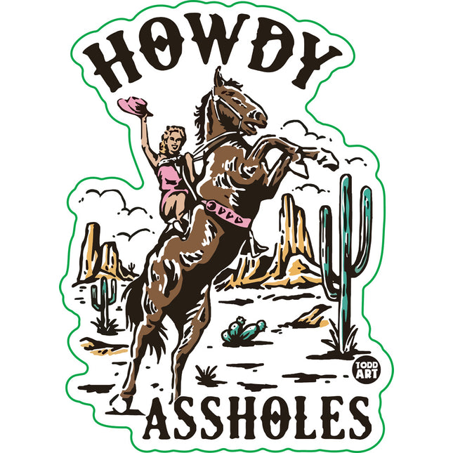 Howdy Assholes Vinyl Sticker