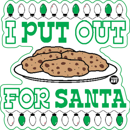 I Put Out For Santa Cookies Vinyl Sticker