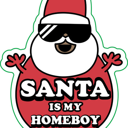 Santa Is My Homeboy Vinyl Sticker